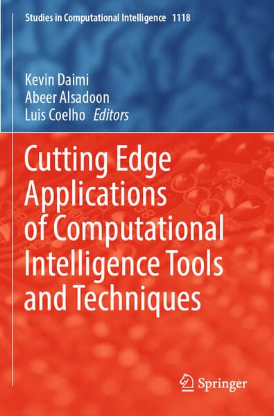 Cutting Edge Applications of Computational Intelligence Tools and Techniques
