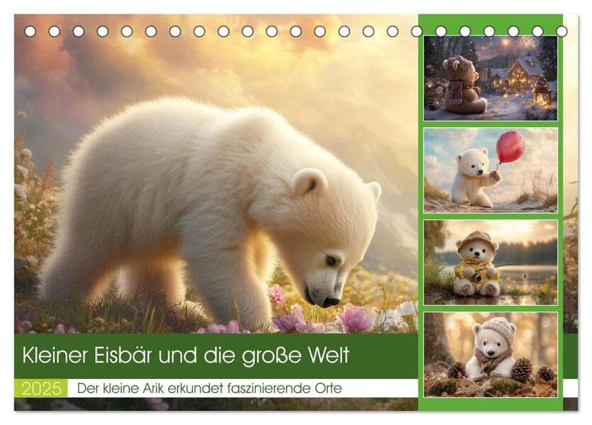 Kleiner Eisbär und die große Welt (Tischkalender 2025 DIN A5 quer), CALVENDO Monatskalender