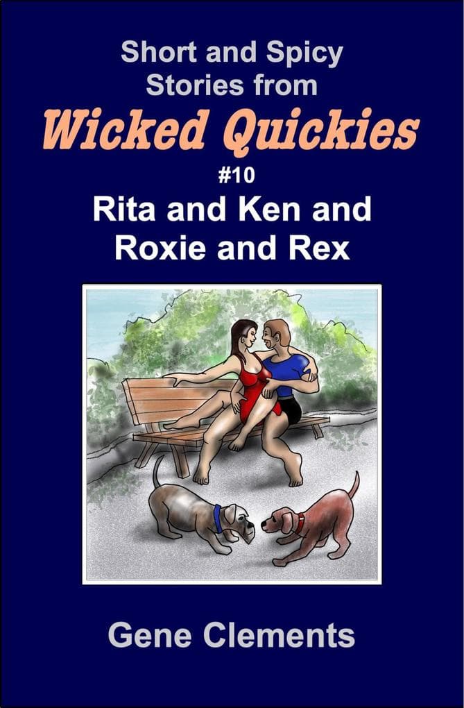 Rita and Ken and Roxy and Rex (Wicked Quickies, #10)