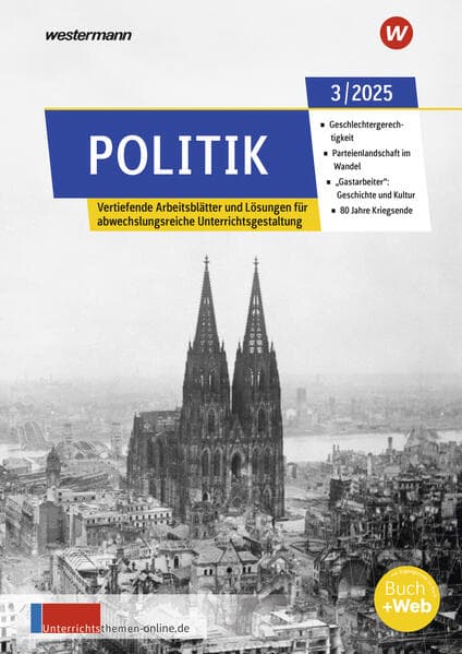 Unterrichtsthemen Politik. Arbeitsblätter für Ihren Unterricht Ausgabe 3/2025