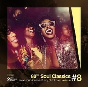 80's Soul Classics Vol. 8 (Sweet soul vibes and fu