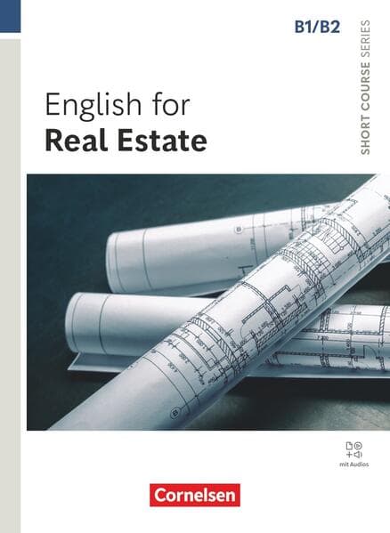 Short Course Series B1/B2 - English for Real Estate - Edition 2025 - Coursebook with Online Audio Files - Incl. E-Book
