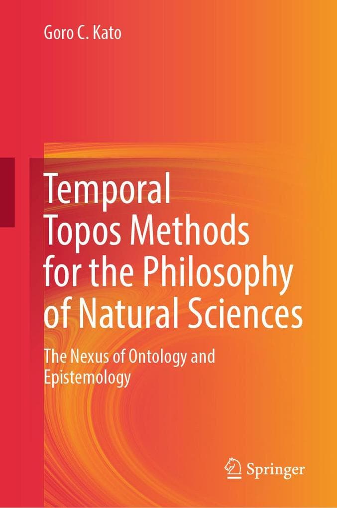 Temporal Topos Methods for the Philosophy of Natural Sciences