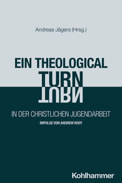 Ein "theological turn" in der christlichen Jugendarbeit
