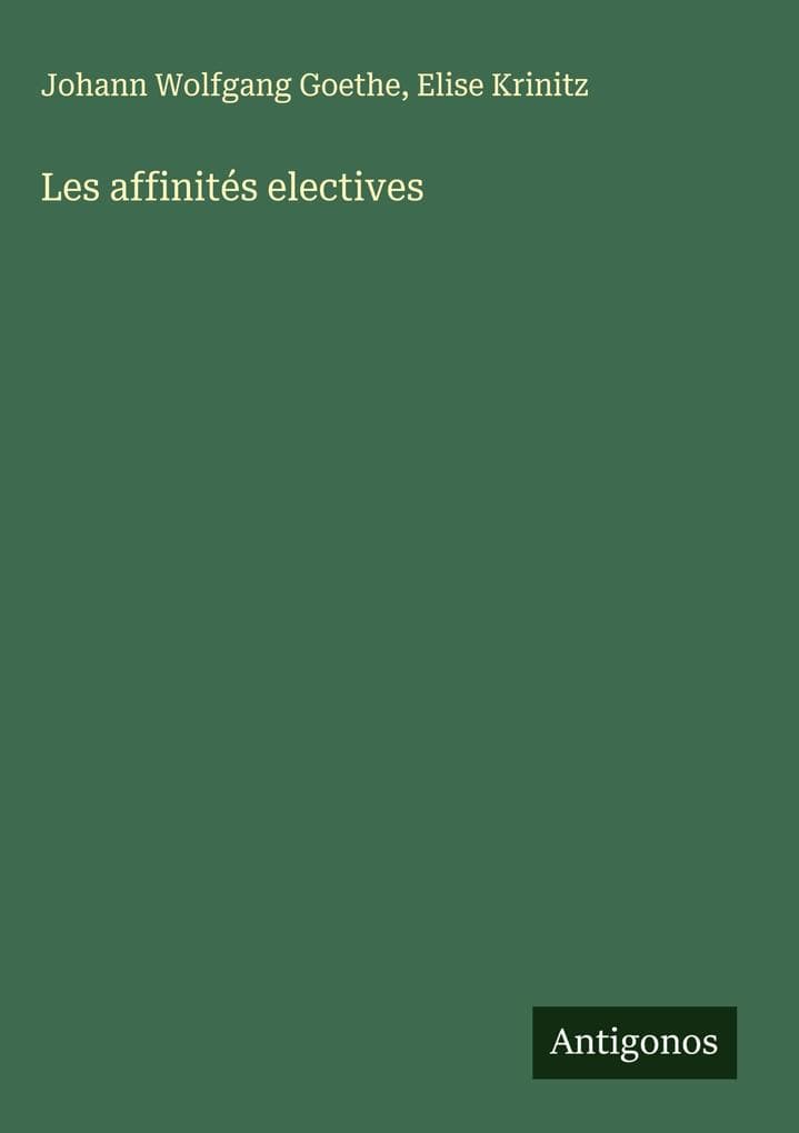 Les affinités electives