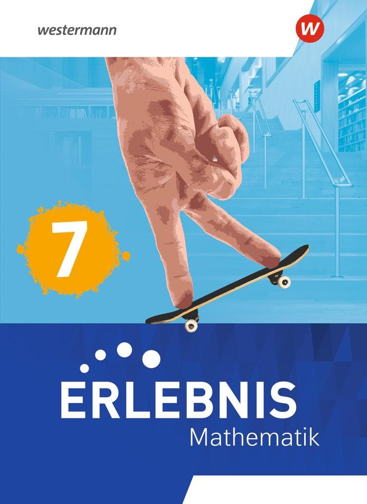 Erlebnis Mathematik 7. Schulbuch. Für Berlin, Brandenburg, Hessen, Saarland, Sachsen-Anhalt