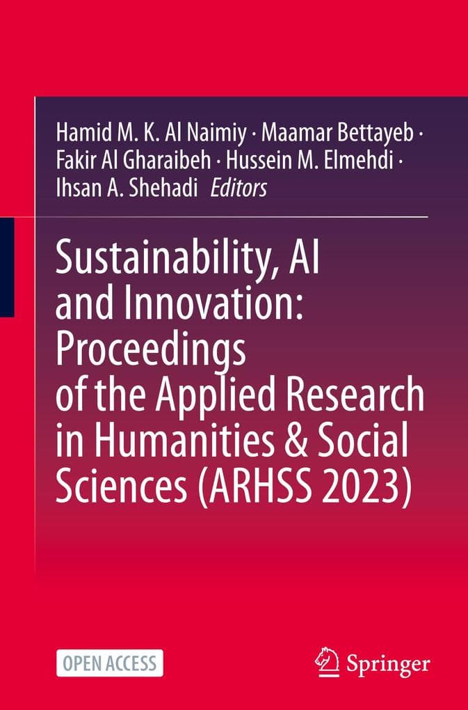 Sustainability, AI and Innovation: Proceedings of the Applied Research in Humanities & Social Sciences (ARHSS 2023)
