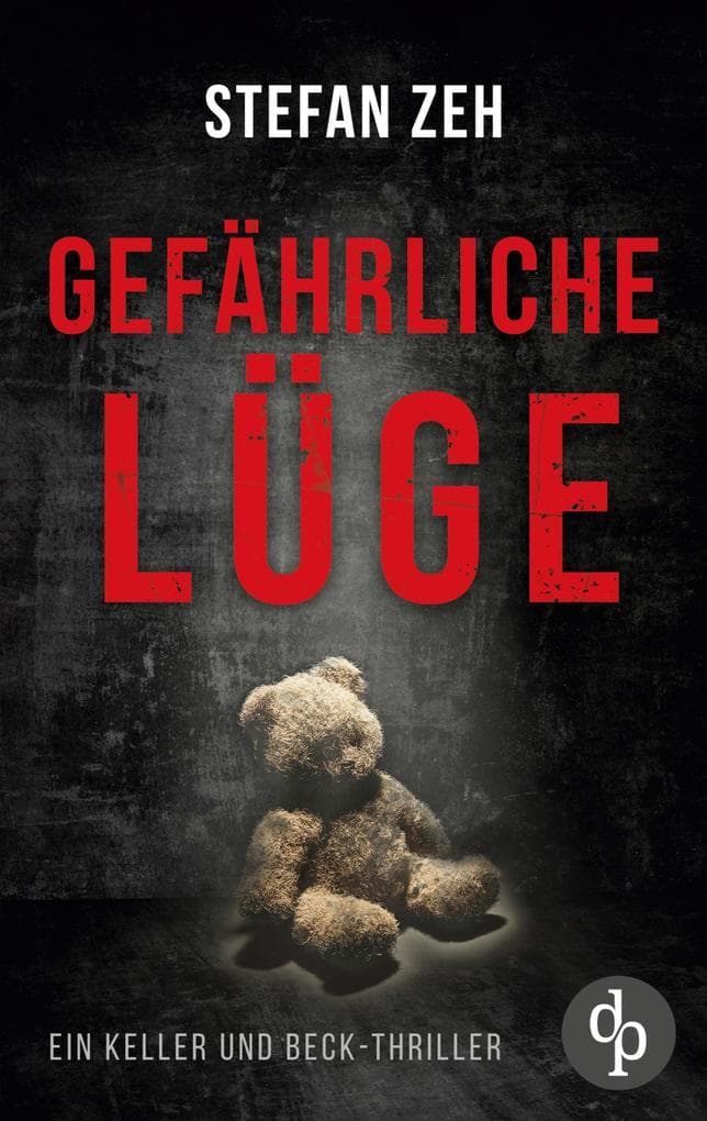 Gefährliche Lüge | Der fesselnder Verschwörungsthriller mit spannenden Wendungen