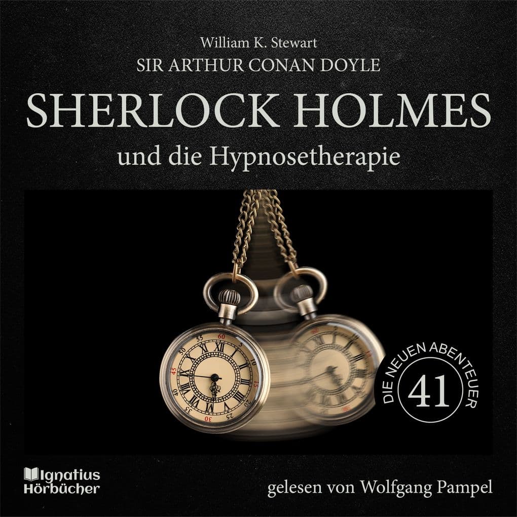 Sherlock Holmes und die Hypnosetherapie (Die neuen Abenteuer, Folge 41)