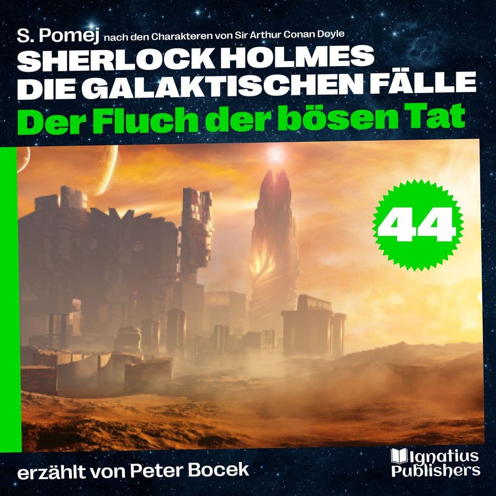 Der Fluch der bösen Tat (Sherlock Holmes - Die galaktischen Fälle, Folge 44)