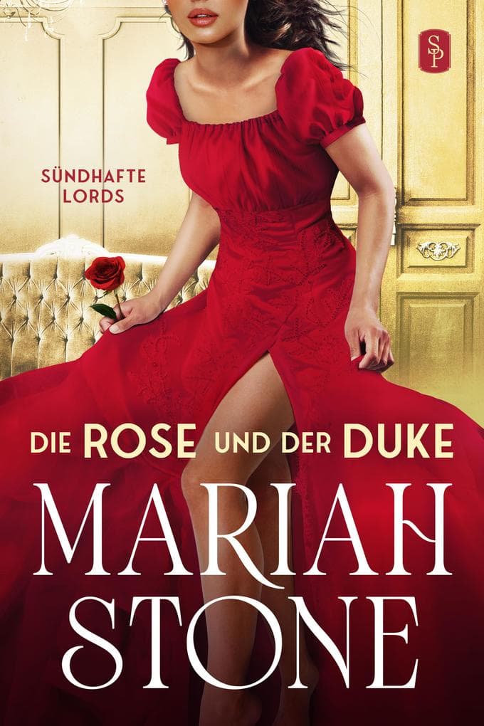 Die Rose und der Duke - Erster Band der Sündhafte Lords-Reihe