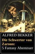 Die Schwerter von Zaroon: 5 Fantasy Abenteuer