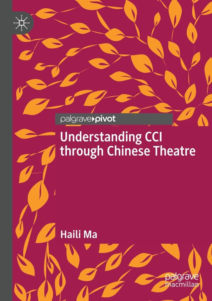 Understanding CCI through Chinese Theatre