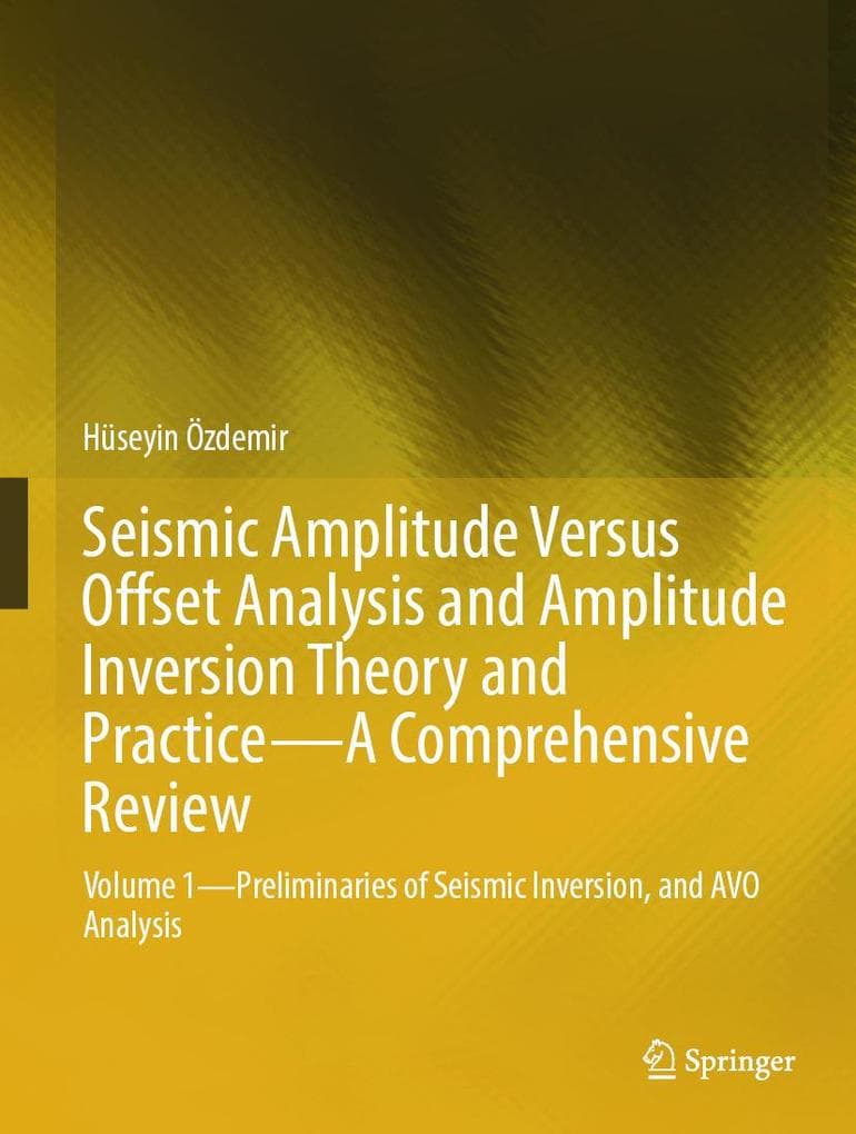 Seismic Amplitude Versus Offset Analysis and Amplitude Inversion Theory and Practice-A Comprehensive Review