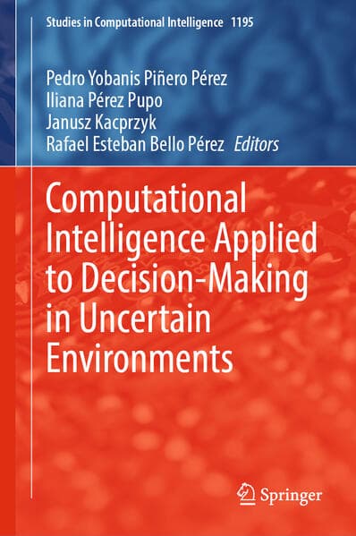 Computational Intelligence Applied to Decision-Making in Uncertain Environments