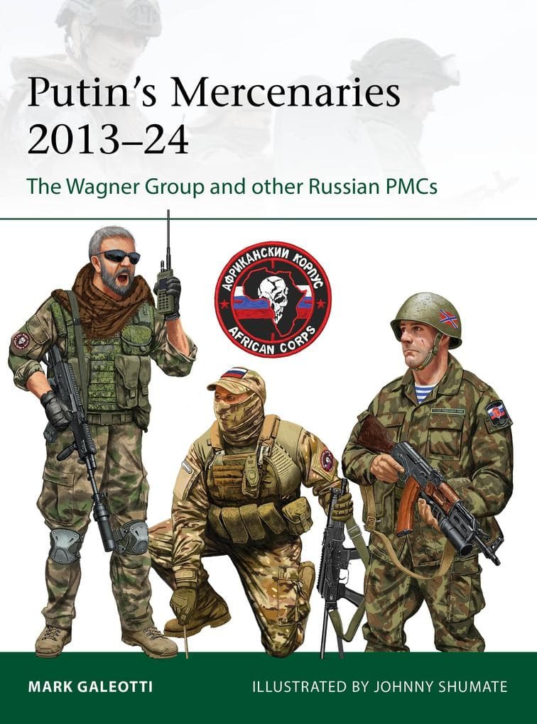 Putin's Mercenaries, 2013-24