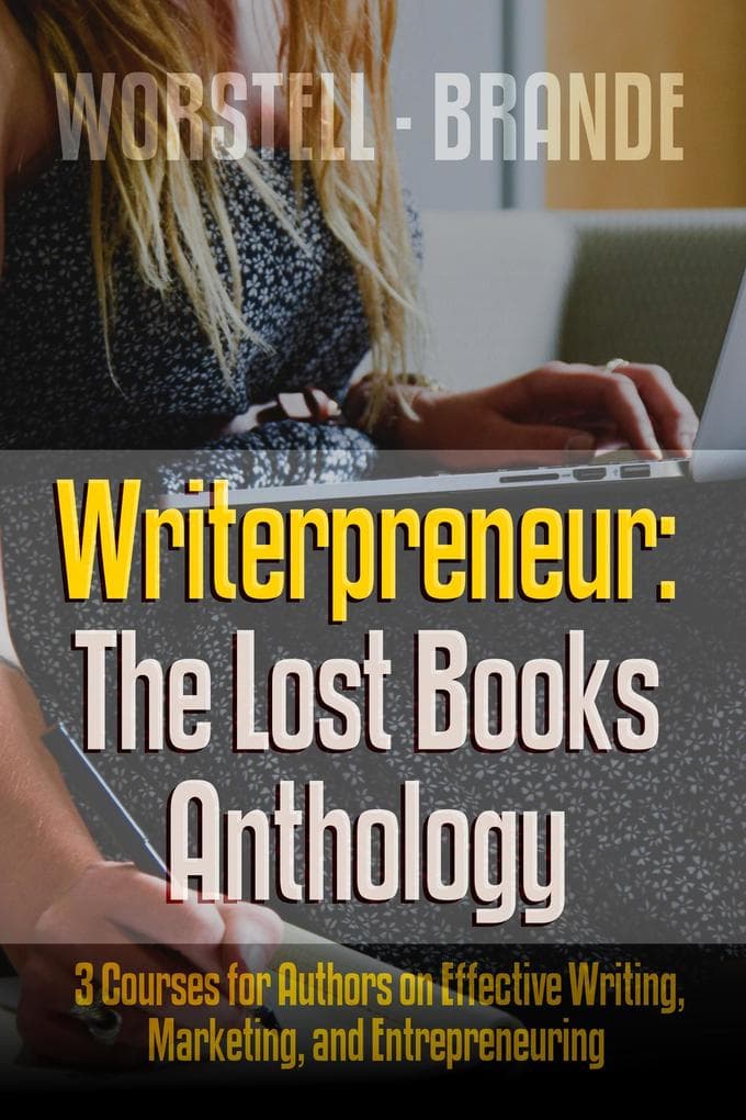 Writerpreneur: The Lost Books Anthology (Writerpreneur Guides, #5)