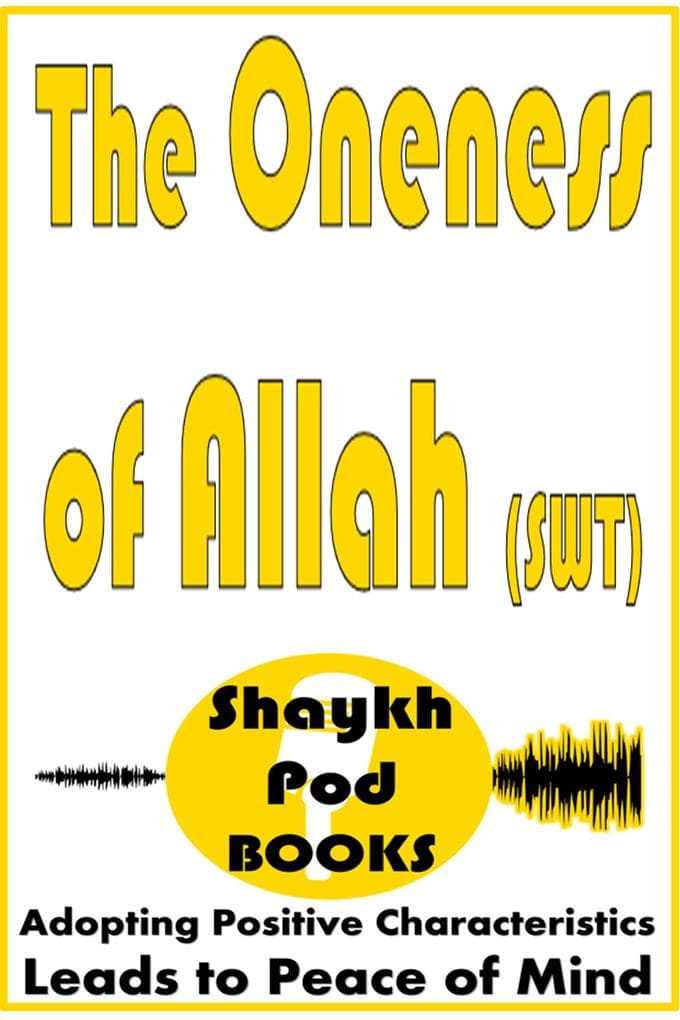 The Oneness of Allah (SWT)