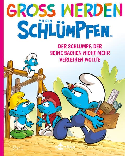 Groß werden mit den Schlümpfen: Der Schlumpf, der seine Sachen nicht verleihen wollte