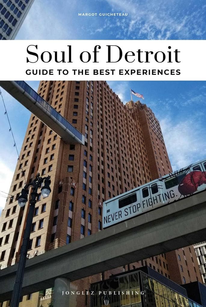 Soul of Detroit - Guide to the Best Experiences