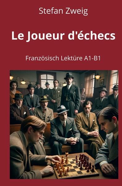 Le Joueur d'échecs: Französisch Lektüre A1 - B1