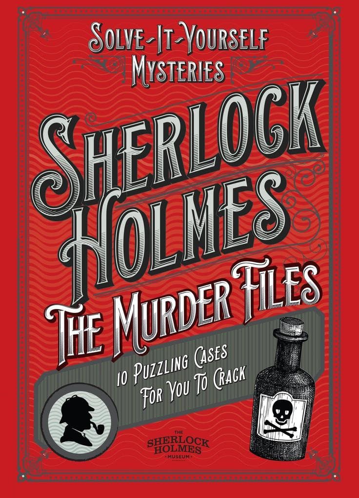 Sherlock Holmes: The Murder Files - 10 Puzzling Cases for You to Crack