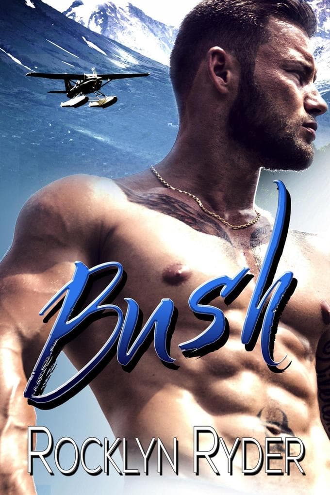 Bush (The Wild Romance Collection, #1)