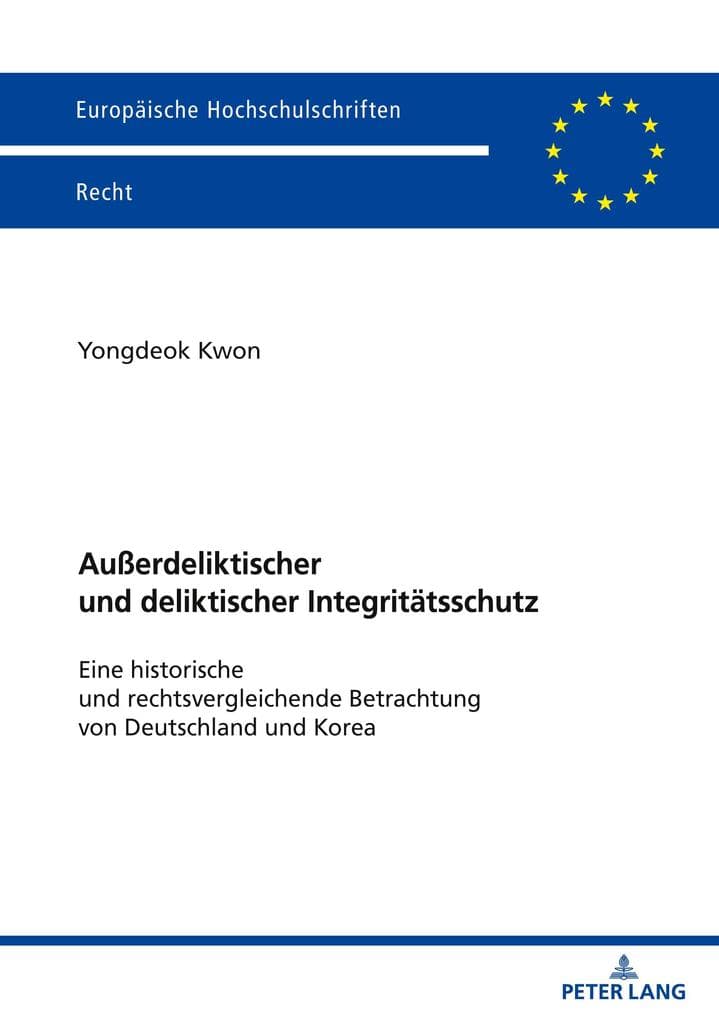 Außerdeliktischer und deliktischer Integritätsschutz