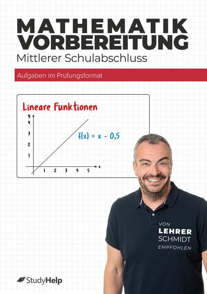Mathe-Abschlussprüfung - Dein Trainingsheft mit Prüfungsaufgaben & Lösungen