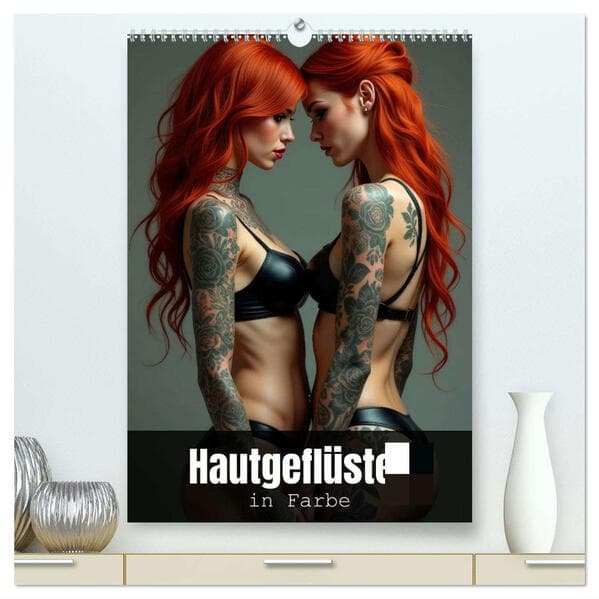 Hautgeflüster in Farbe (hochwertiger Premium Wandkalender 2026 DIN A2 hoch), Kunstdruck in Hochglanz