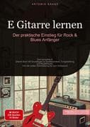 E-Gitarre lernen: Der praktische Einstieg für Rock & Blues Anfänger
