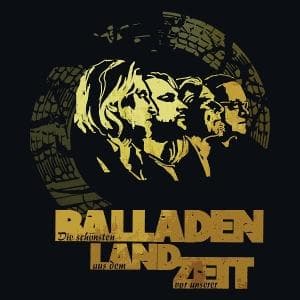 Die schönsten Balladen aus dem Land vor unserer Ze