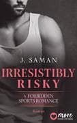 Irresistibly Risky