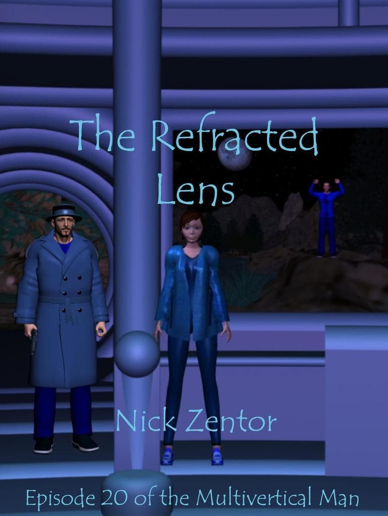 The Refracted Lens (The Multivertical Man, #20)