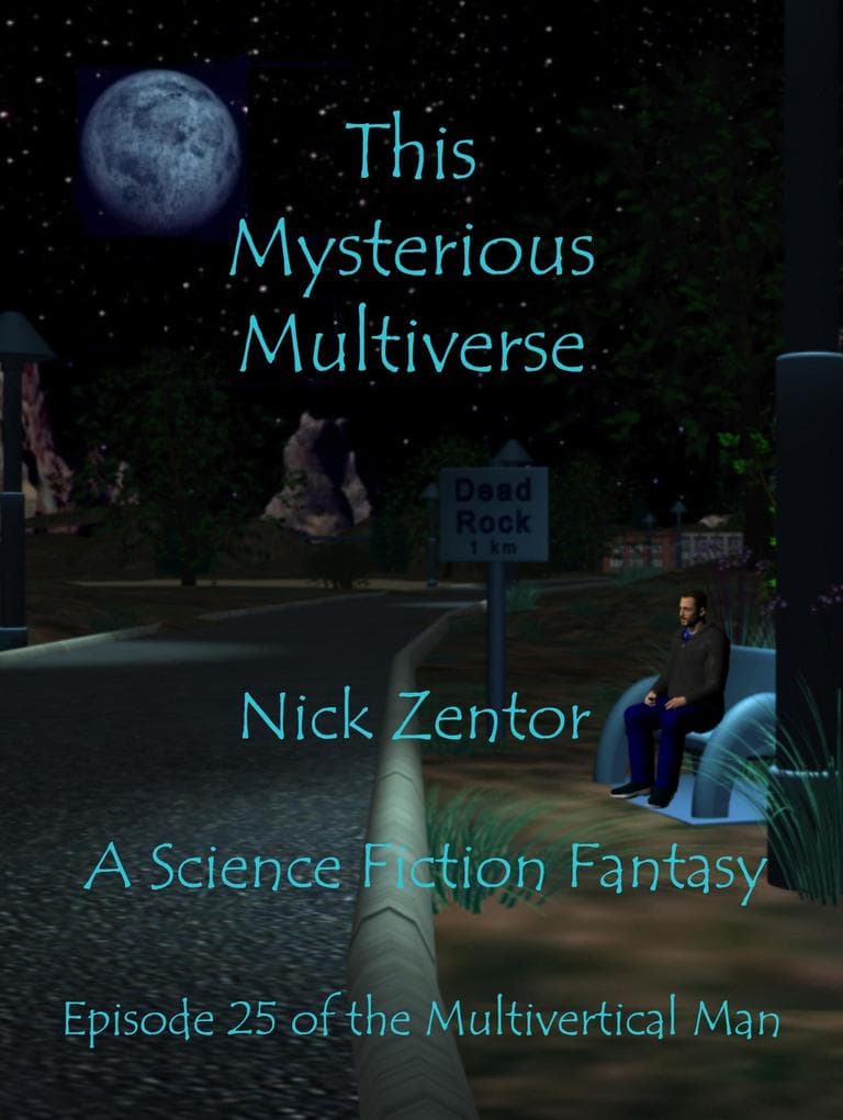 This Mysterious Multiverse (The Multivertical Man, #25)