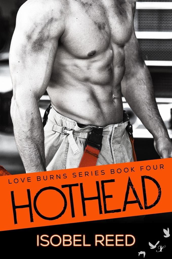 Hothead (Love Burns Series, #4)