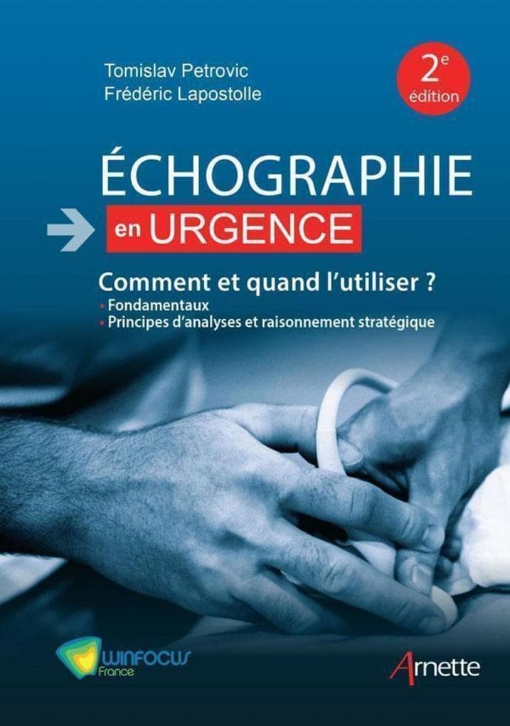 Echographie en urgence. Comment et quand l'utiliser ? (2e édition)
