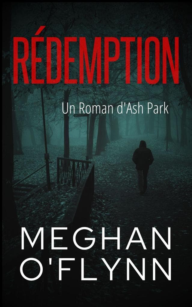 Rédemption : Un Roman d'Ash Park (Ash Park (French), #6)
