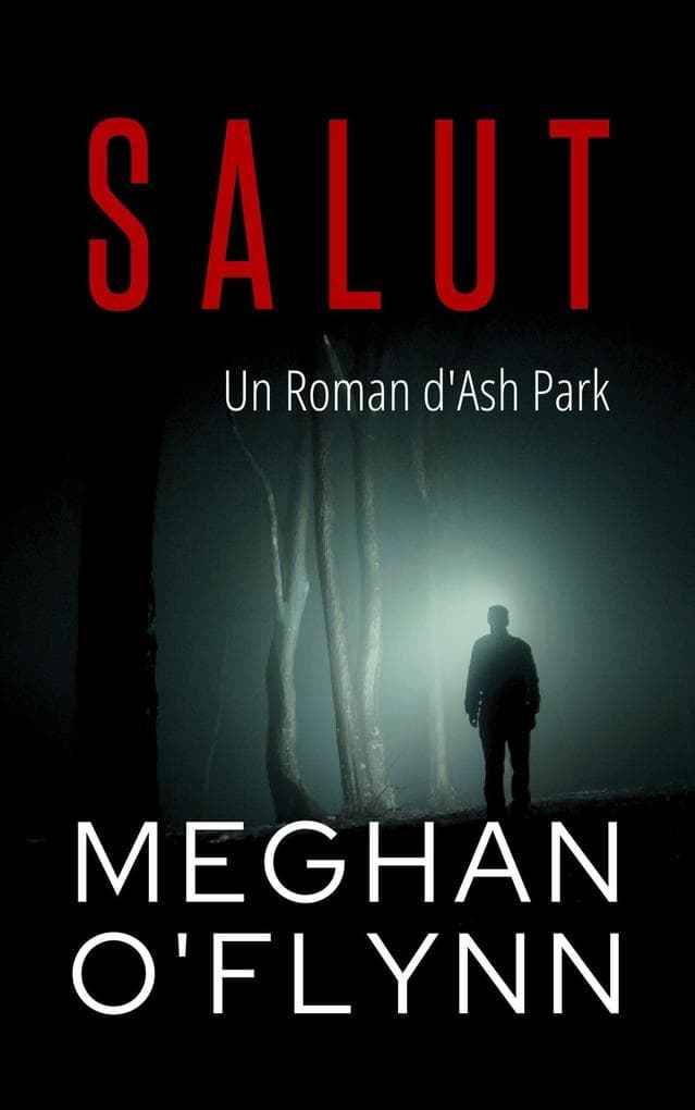 Salut : Un Roman d'Ash Park (Ash Park (French), #1)