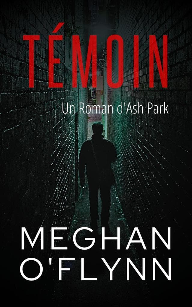 Témoin : Un Roman d'Ash Park (Ash Park (French), #10)