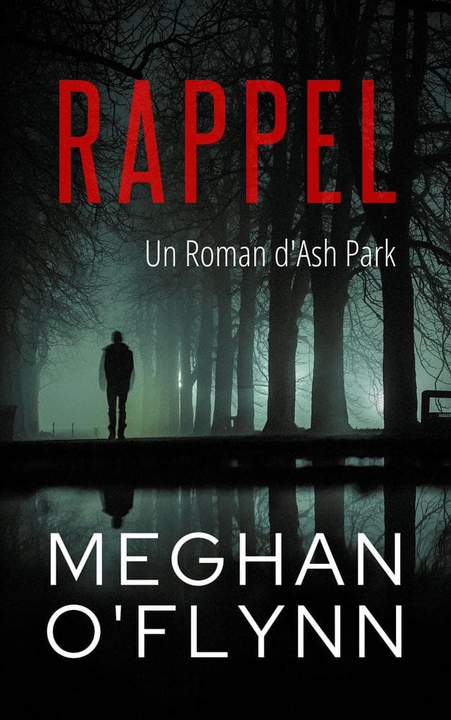Rappel : Un Roman d'Ash Park (Ash Park (French), #7)