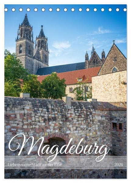 Magdeburg - Liebenswerte Stadt an der Elbe (Tischkalender 2026 DIN A5 hoch), CALVENDO Monatskalender