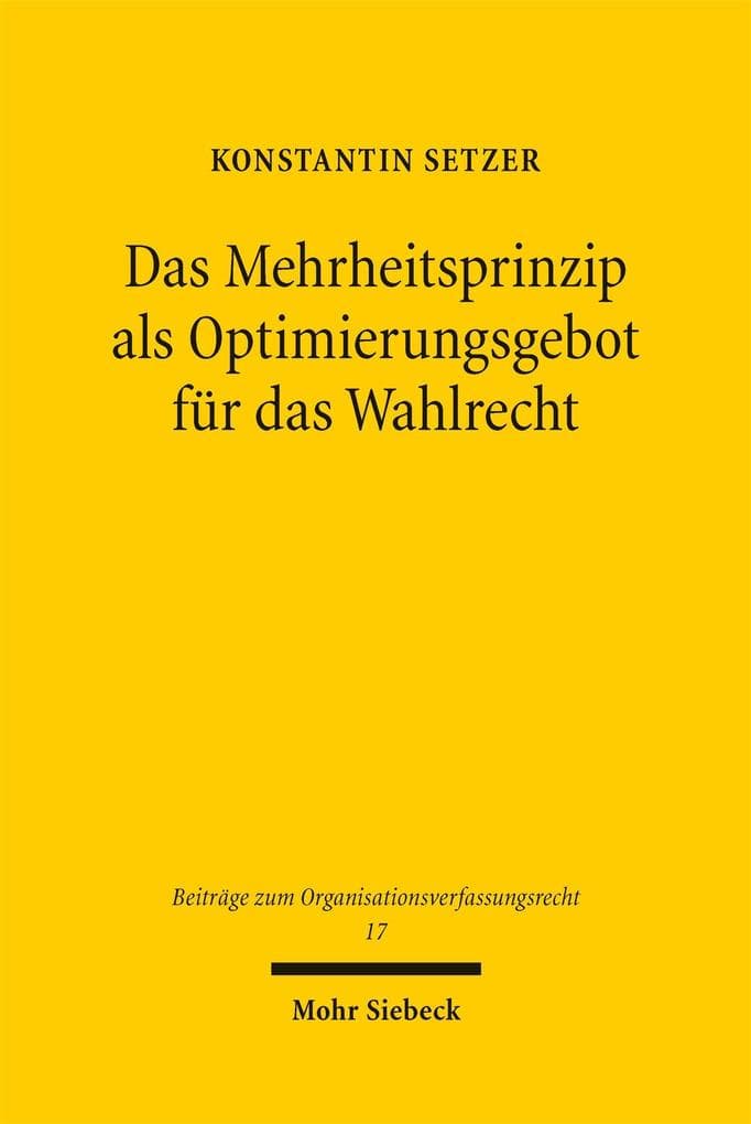 Das Mehrheitsprinzip als Optimierungsgebot für das Wahlrecht