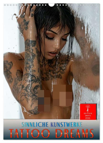 Tattoo Dreams - Sinnliche Kunstwerke (Wandkalender 2026 DIN A3 hoch), CALVENDO Monatskalender