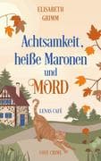 Achtsamkeit, heiße Maronen und Mord