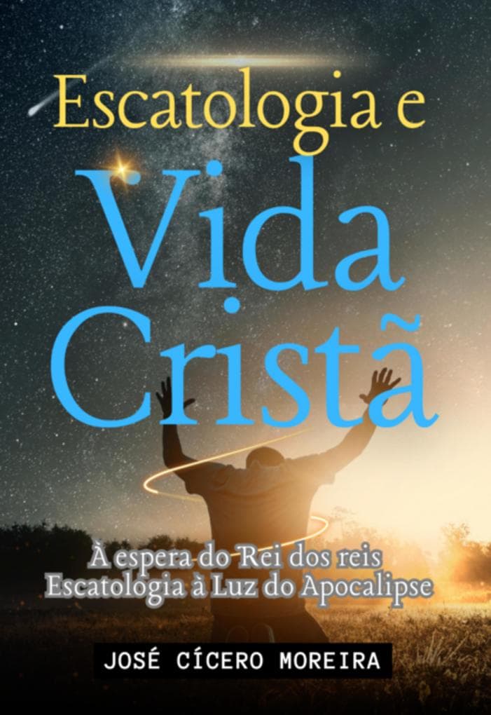 Escatologia Bíblica E Vida Cristã - Linha Do Tempo Bíblica - Histórica - Escatológica