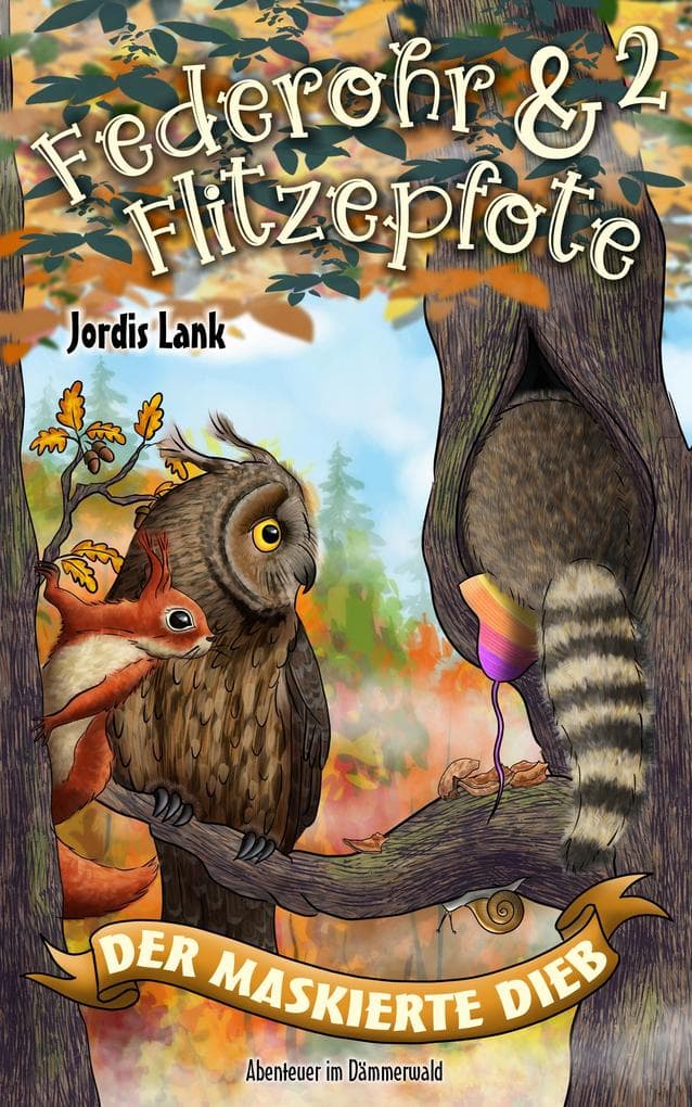 Federohr und Flitzepfote - Der maskierte Dieb