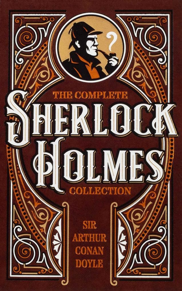 The Complete Sherlock Holmes Collection (Deluxe Leatherbound Edition)