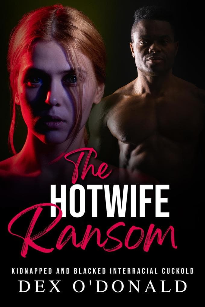 The Hotwife Ransom: Kidnapped and Blacked Interracial Cuckold (Bully Betrayal Ep. 17)
