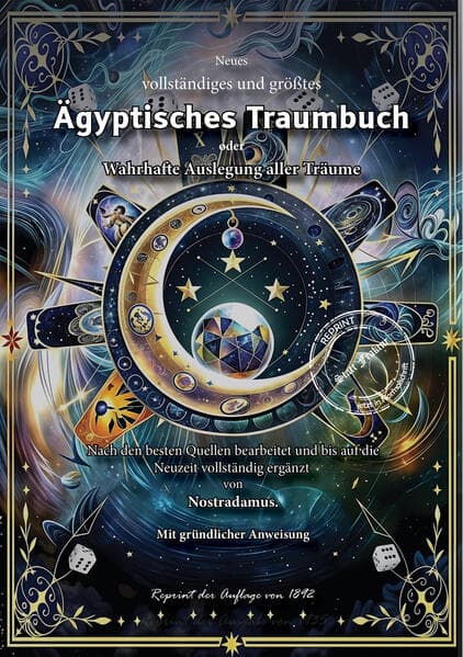 Neues vollständiges und größtes Ägyptisches Traumbuch oder Wahrhafte Auslegung aller Träume Nach den